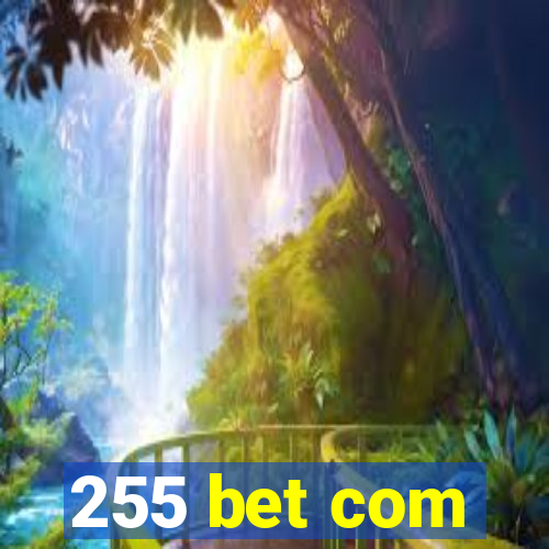 255 bet com